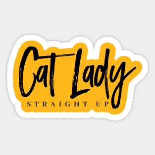 Cat Lady Straight Up Sticker